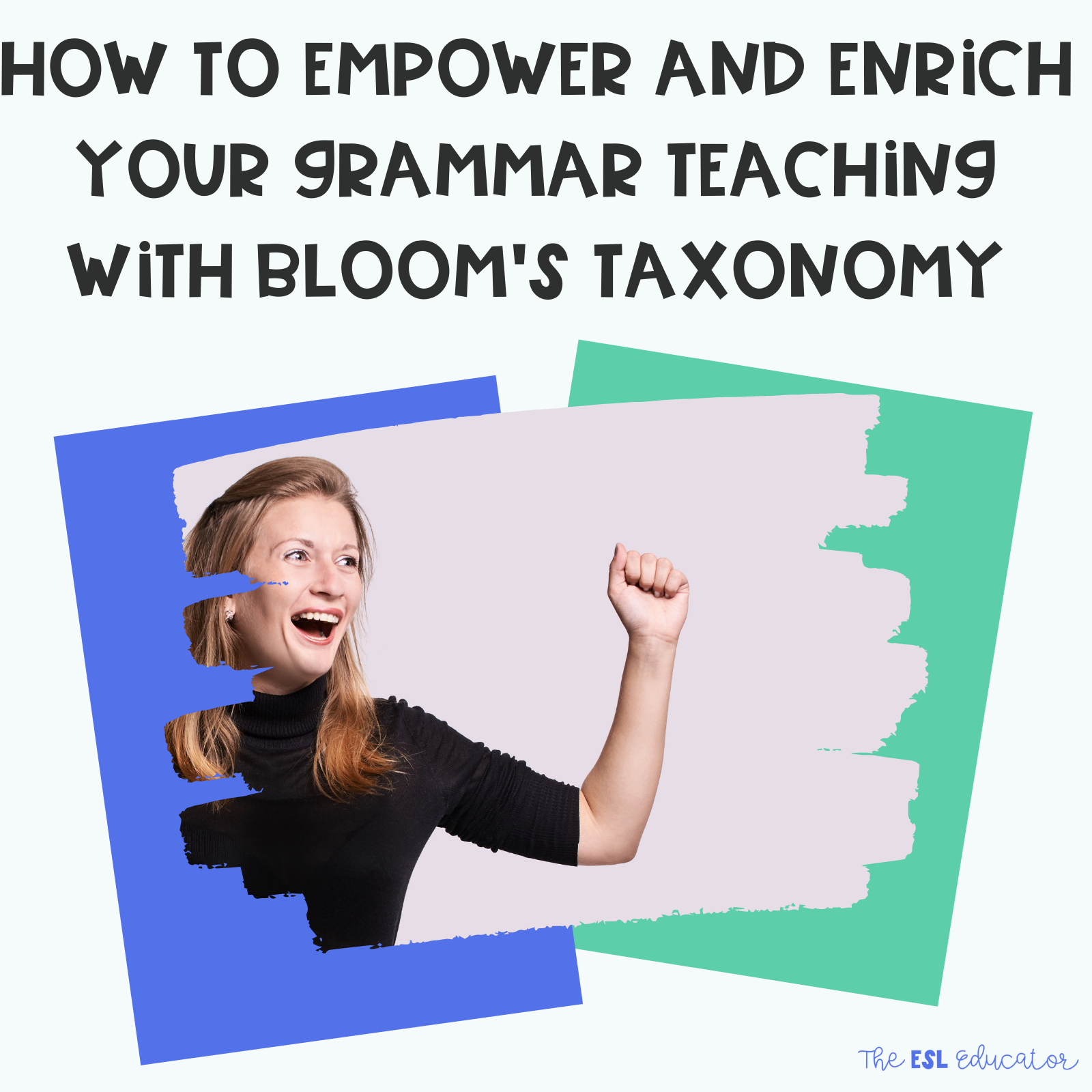 how-to-empower-and-enrich-your-grammar-teaching-with-bloom-s-taxonomy